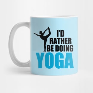 I'd Rather be Doing Yoga Mug